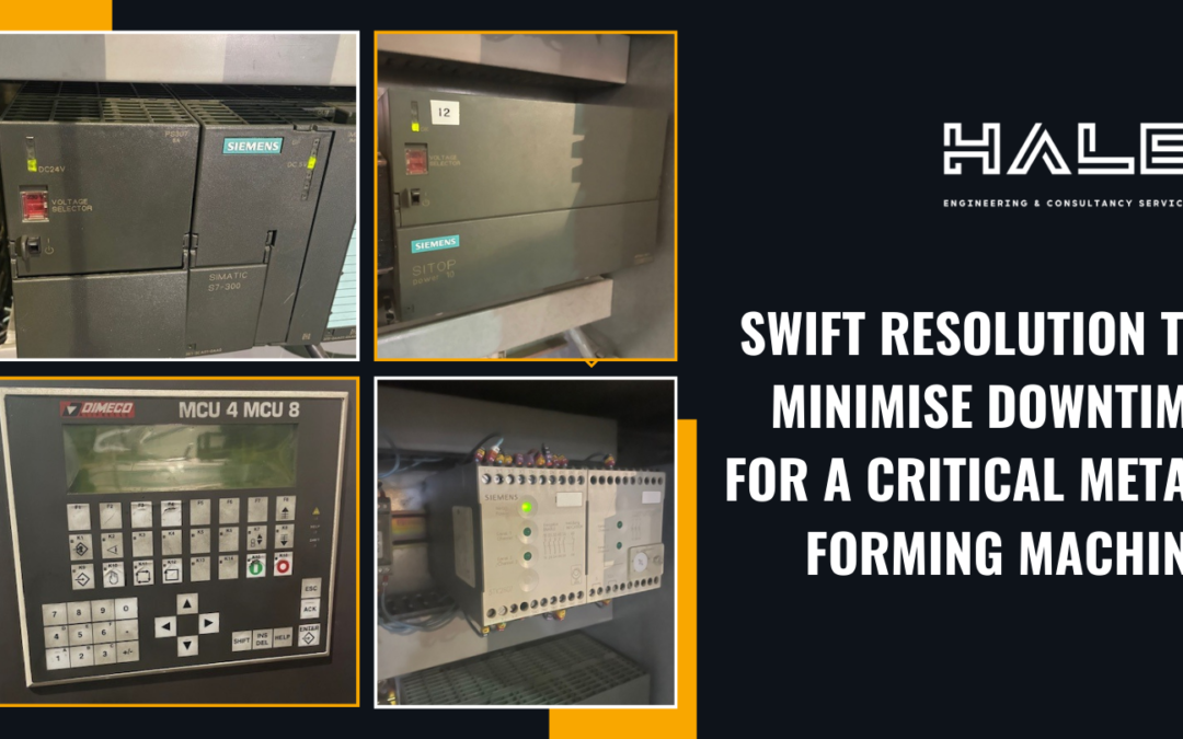 Swift resolution to minimise downtime for a critical metal-forming machine