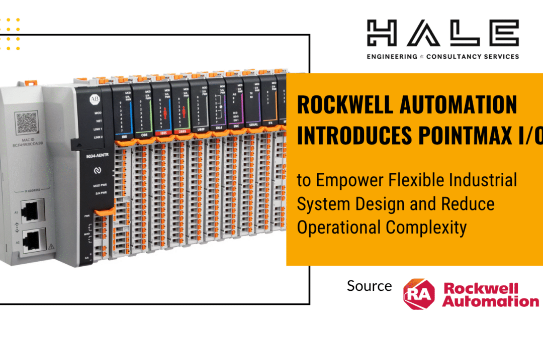 Hale Engineering Welcomes Rockwell Automation’s Launch of PointMax™ I/O System