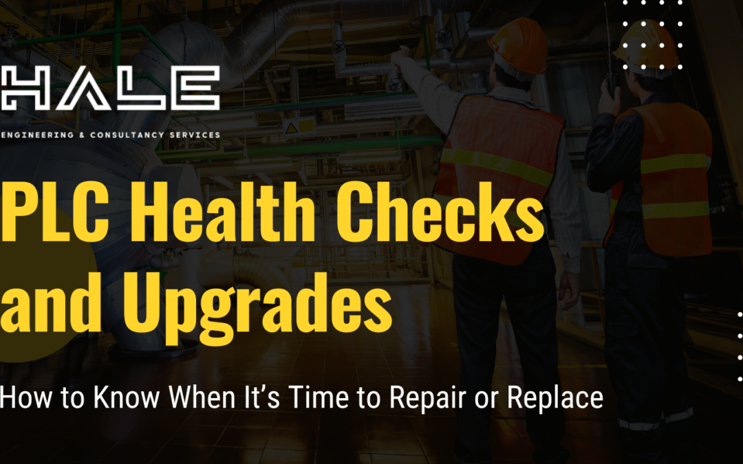 PLC Health Checks and Upgrades: How to Know When It’s Time to Repair or Replace