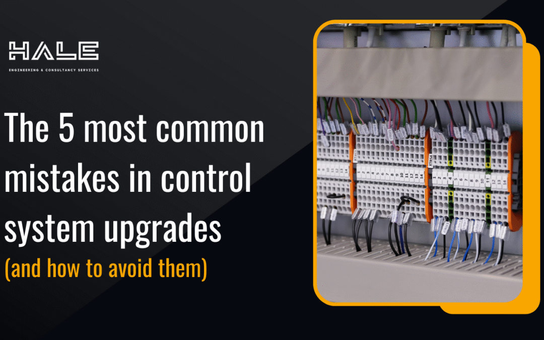 The 5 most common mistakes in control system upgrades (and how to avoid them)